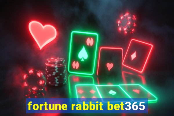 fortune rabbit bet365